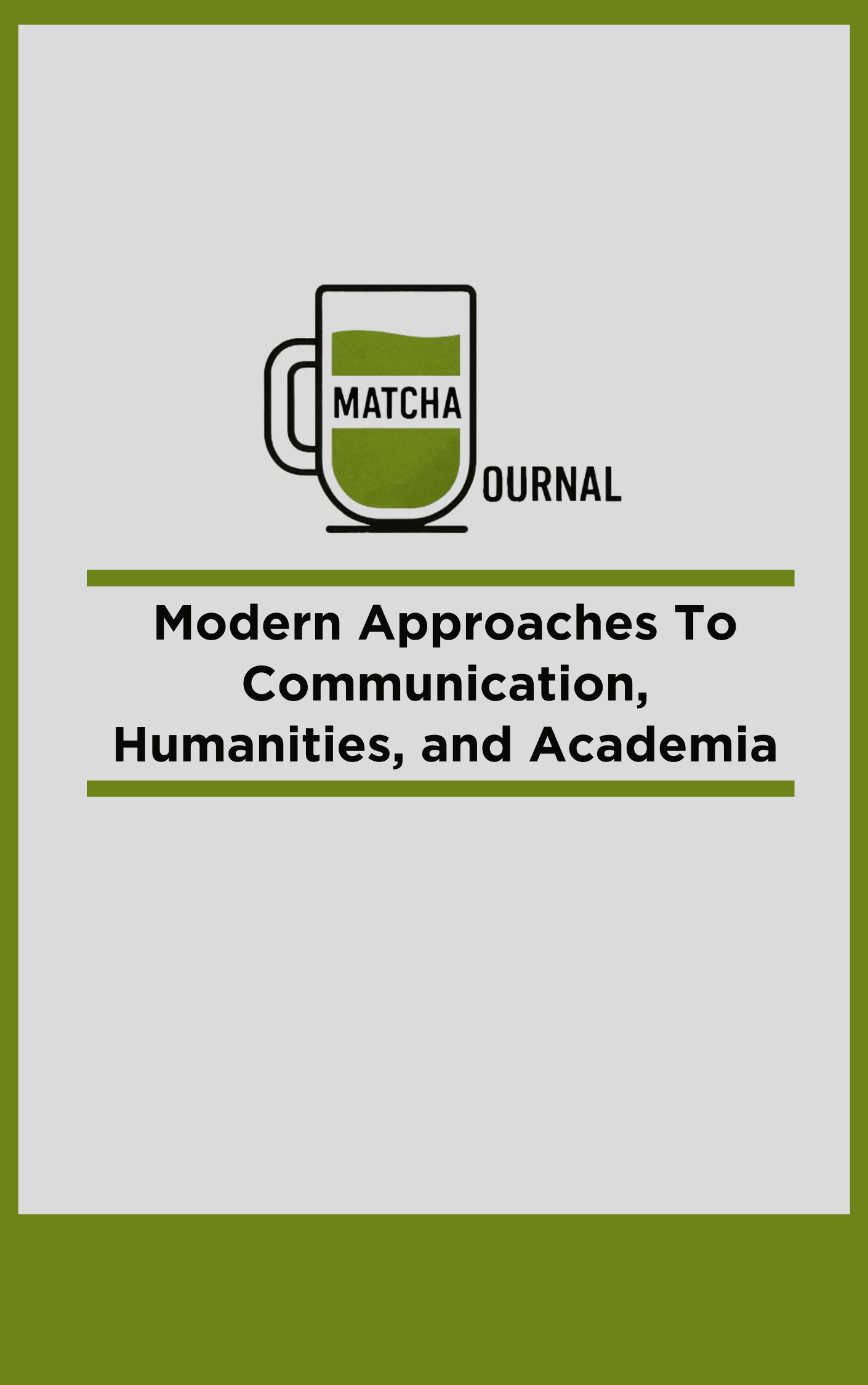 					View Vol. 1 No. 1 (2025): MATCHA: Journal of Modern Approaches to Communication, Humanities, and Academia
				